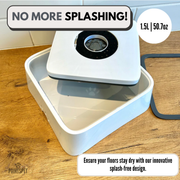 ANTI-SPLASH BOWL™ - MINIMIZE WATER MESS WITH EASE